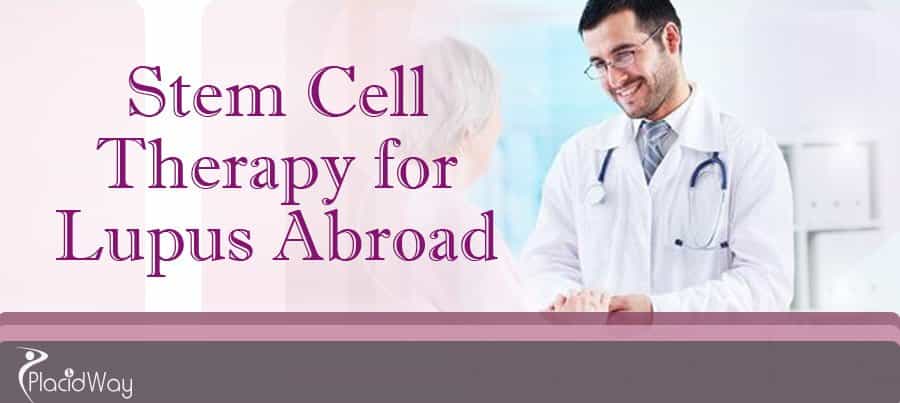 Stem Cell Therapy for Lupus Abroad